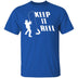Keep It Reel T-Shirt CustomCat