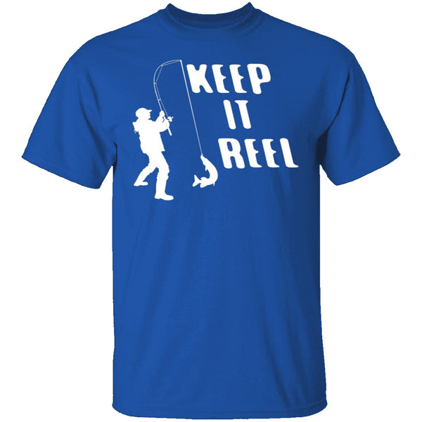 Keep It Reel T-Shirt CustomCat
