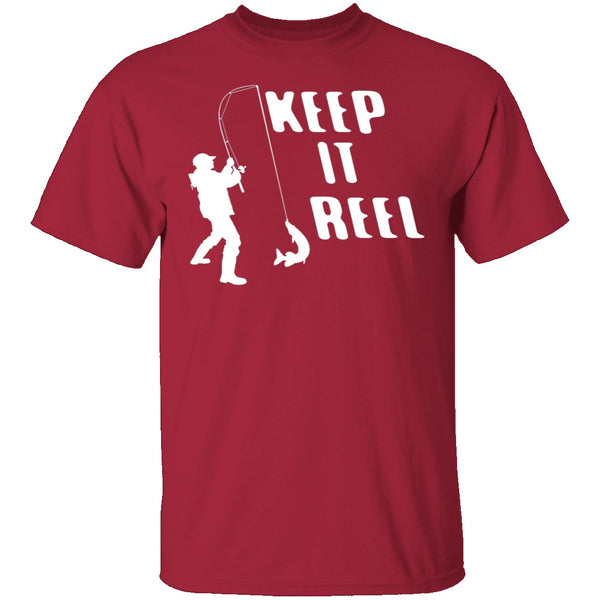Keep It Reel T-Shirt CustomCat