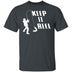 Keep It Reel T-Shirt CustomCat