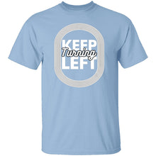 Keep Turning Left T-Shirt