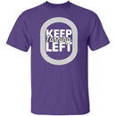 Keep Turning Left T-Shirt CustomCat