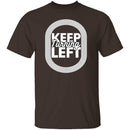 Keep Turning Left T-Shirt CustomCat