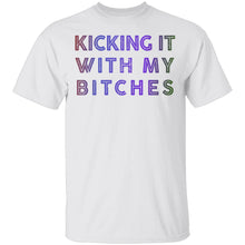 Kicking It With My Bitches T-Shirt
