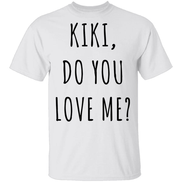 Kiki, Do You Love Me? T-Shirt CustomCat