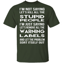 Kill All The Stupid People T-Shirt