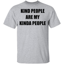 Kind People Are My Kinda People T-Shirt