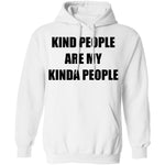 Kind People Are My Kinda People T-Shirt CustomCat