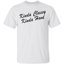 Kinda Classy Kinda Hood T-Shirt