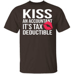 Kiss An Accountant T-Shirt CustomCat