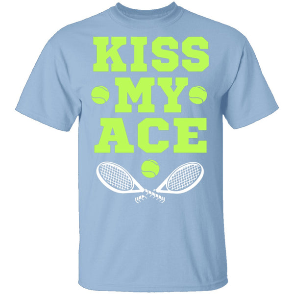 Kiss My Ace T-Shirt CustomCat