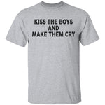 Kiss The Boys And Make Them Cry T-Shirt CustomCat