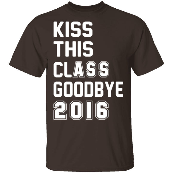 Kiss This Class Goodbye 2016 T-Shirt CustomCat