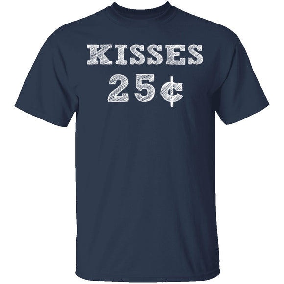 Kisses 25c T-Shirt CustomCat