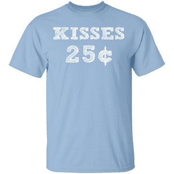Kisses 25c T-Shirt CustomCat