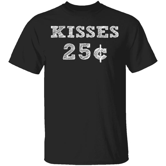 Kisses 25c T-Shirt CustomCat