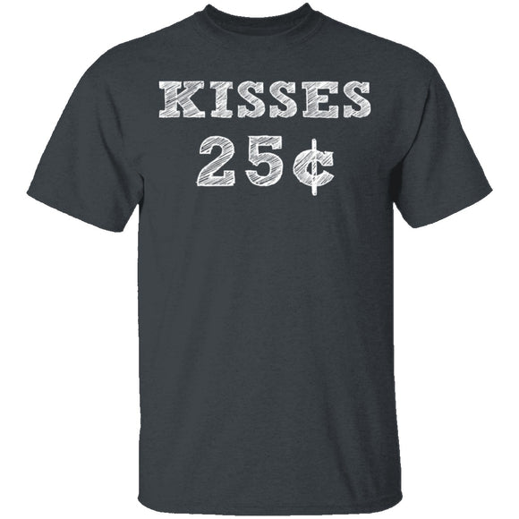Kisses 25c T-Shirt CustomCat