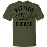 Kitties Please T-Shirt CustomCat