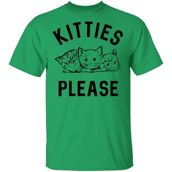 Kitties Please T-Shirt CustomCat