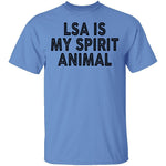 LSA Is My Spirit Animal T-Shirt CustomCat
