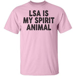 LSA Is My Spirit Animal T-Shirt CustomCat