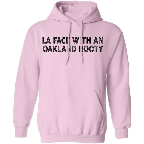 La Face With An Oakland Booty T-Shirt CustomCat