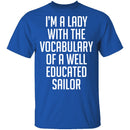 Lady With Vocabulary Of A Well Educated Sailor T-Shirt CustomCat