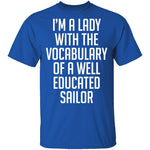 Lady With Vocabulary Of A Well Educated Sailor T-Shirt CustomCat
