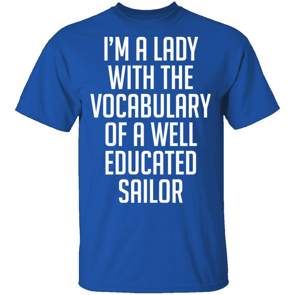 Lady With Vocabulary Of A Well Educated Sailor T-Shirt CustomCat