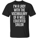 Lady With Vocabulary Of A Well Educated Sailor T-Shirt CustomCat