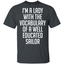 Lady With Vocabulary Of A Well Educated Sailor T-Shirt CustomCat