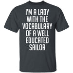 Lady With Vocabulary Of A Well Educated Sailor T-Shirt CustomCat