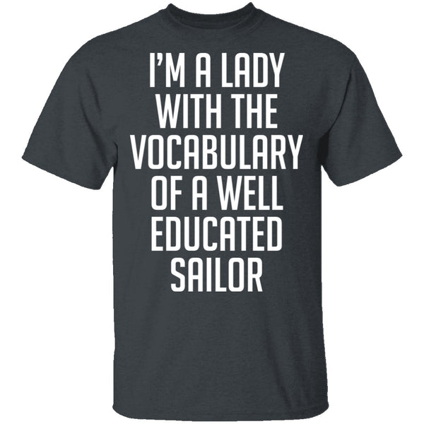 Lady With Vocabulary Of A Well Educated Sailor T-Shirt CustomCat