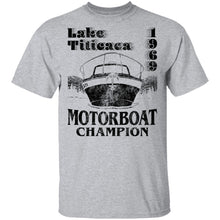 Lake Titicaca Motorboat Champion T-Shirt