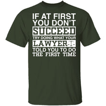 Lawyer Told You T-Shirt