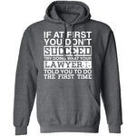 Lawyer Told You T-Shirt CustomCat