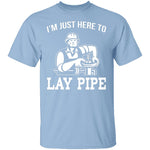 Lay Pipe T-Shirt CustomCat