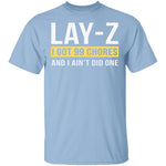 Lay-Z T-Shirt CustomCat