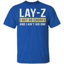 Lay-Z T-Shirt CustomCat