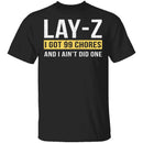 Lay-Z T-Shirt CustomCat