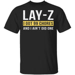 Lay-Z T-Shirt CustomCat