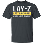 Lay-Z T-Shirt CustomCat