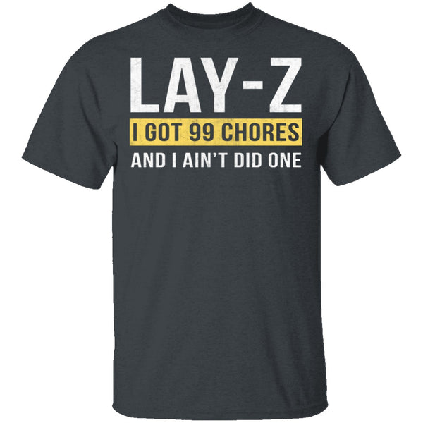 Lay-Z T-Shirt CustomCat