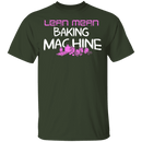 Lean Mean Baking Machine T-Shirt CustomCat