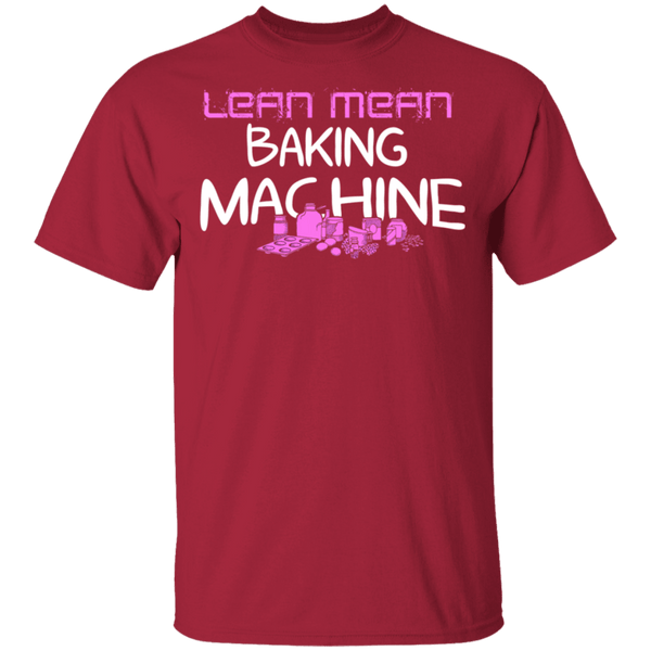 Lean Mean Baking Machine T-Shirt CustomCat