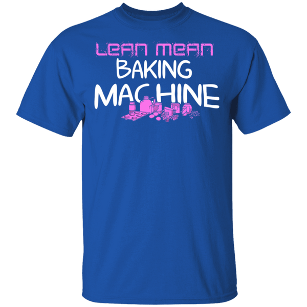 Lean Mean Baking Machine T-Shirt CustomCat