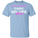 Lean Mean Baking Machine T-Shirt CustomCat