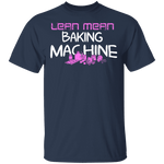 Lean Mean Baking Machine T-Shirt CustomCat