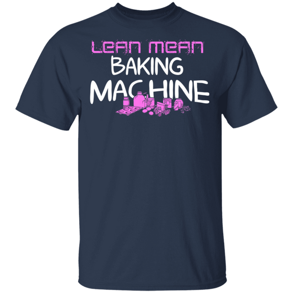 Lean Mean Baking Machine T-Shirt CustomCat