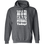 Leave Me Alone Pitbull T-Shirt CustomCat